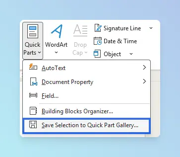 Quick Parts menu in Word with Save Selection to Quick Parts Gallery visible.