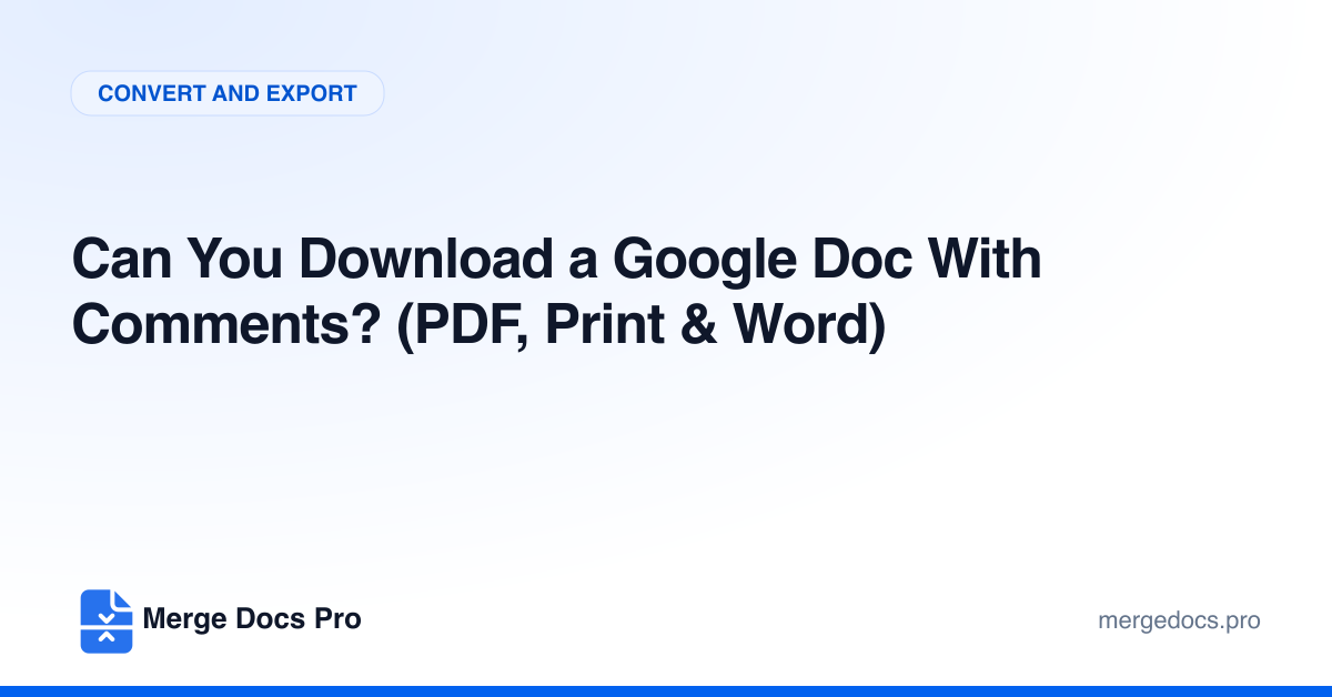 Can You Download a Google Doc With Comments? (PDF, Print & Word)