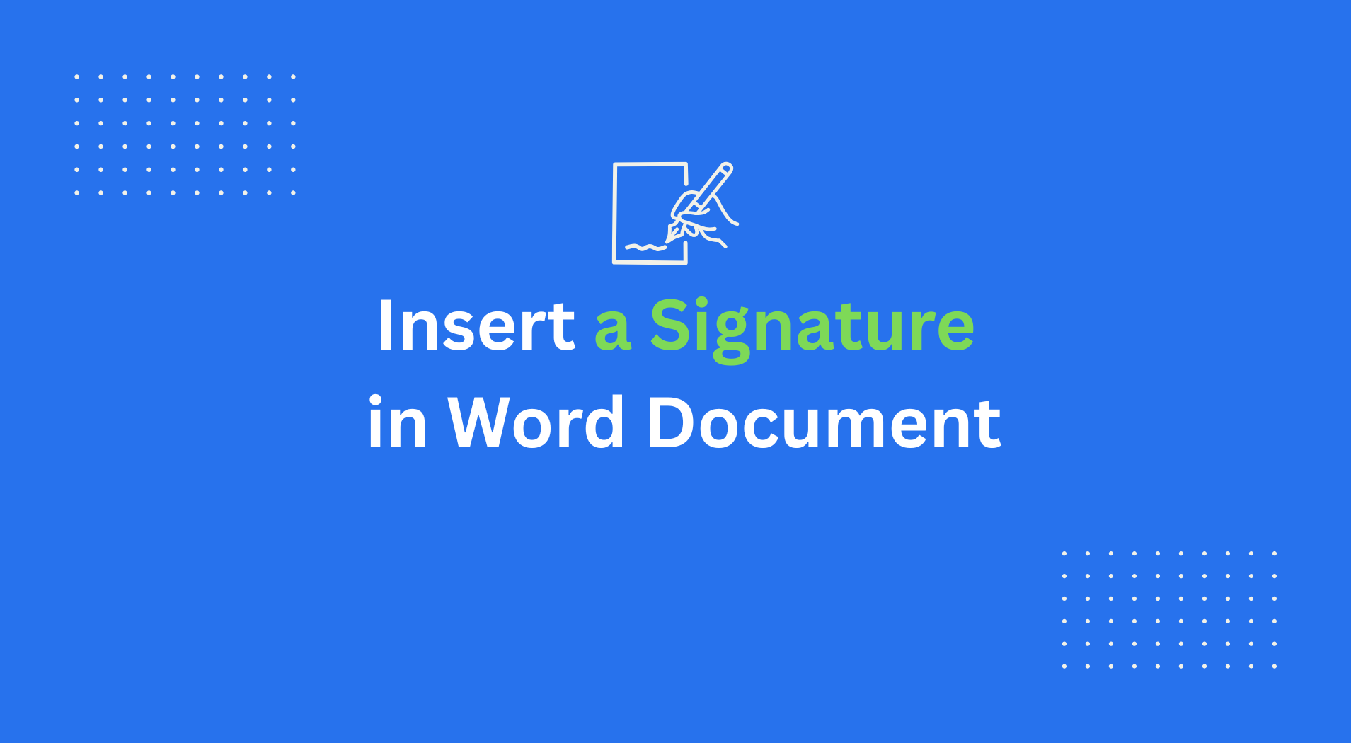 How to Insert a Signature in Microsoft Word (Step-by-Step Guide)