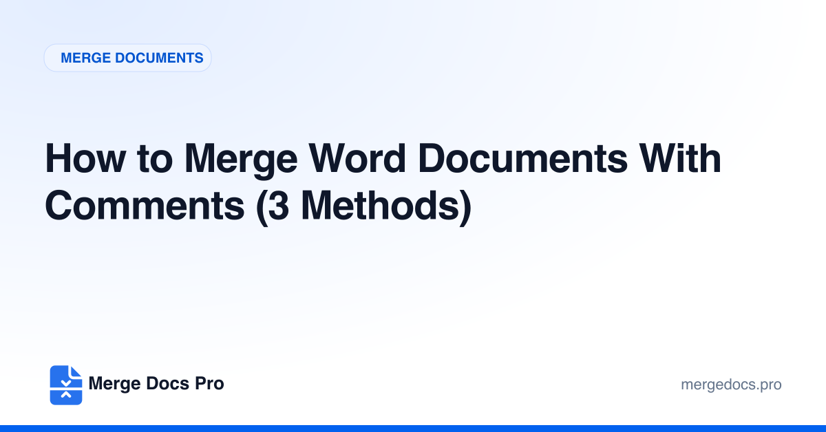 How to Merge Word Documents With Comments (3 Methods)